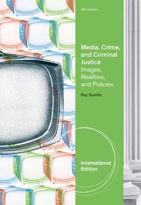Media, Crime and Criminal Justice: Images and Realities