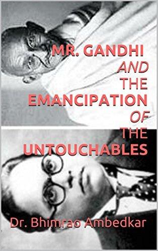 Mr. Gandhi and the Emancipation of the Untouchables