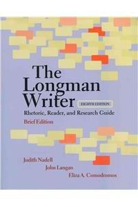 The Longman Writer: Rhetoric, Reader, and Research Guide, Brief Edition [with MyCompLab 12-Month Access Code]