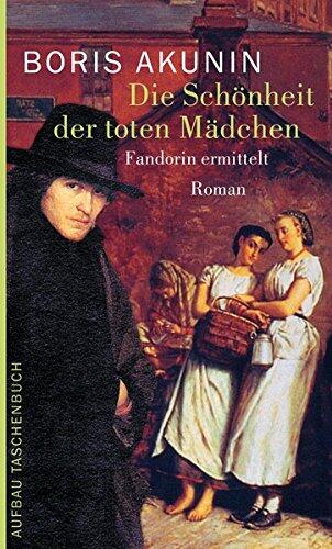 Die Schönheit der toten Mädchen: Fandorin ermittelt