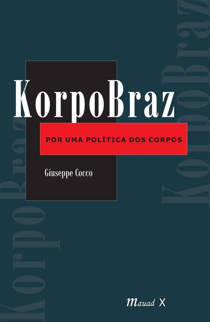 Korpobraz: Por uma Politica dos Corpos