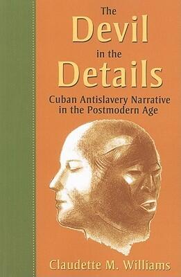 Devil in the Details: Cuban Antislavery Narrative in the Postmodern Age