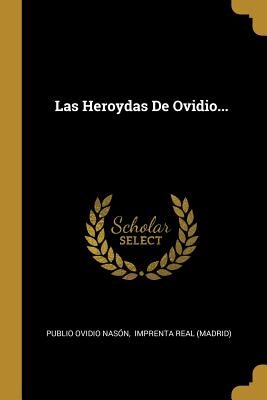 Las Heroydas De Ovidio