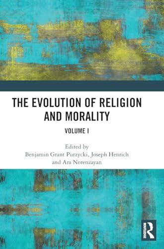 The Evolution of Religion and Morality (Volume I)
