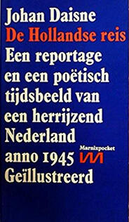 De Hollandse reis. Neder-Land richt zich op -: Een reportage en een poëtisch tijdsbeeld van herrijzend Nederland