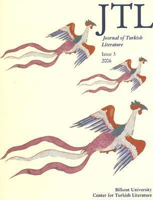 Journal of Turkish Literature Vol 3: Volume 3 2006