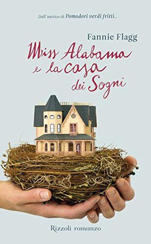 Miss Alabama e la casa dei sogni (Rizzoli best)