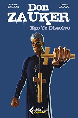 Don Zauker: Ego te dissolvo