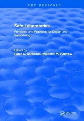Safe Laboratories (Principles and Practices for Design and Remodeling)