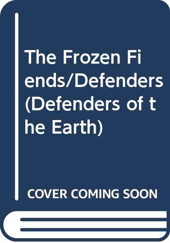 The Frozen Fiends/Defenders