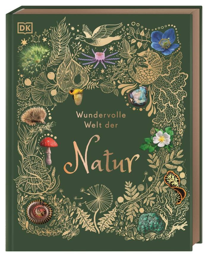 Wundervolle Welt der Natur: Ein Naturbilderbuch für die ganze Familie.