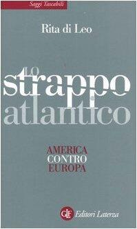 Lo strappo atlantico. America contro Europa