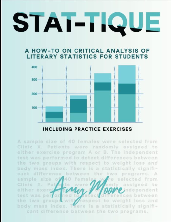 Stat-tique: A HOW-TO on CRITICAL ANALYSIS OF LITERARY STATISTICS FOR STUDENTS