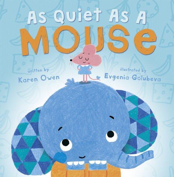 As Quiet as a Mouse
