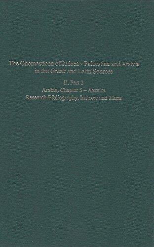 The Onomasticon of Iudaea, Palaestina and Arabia in the Greek and Latin Sources, Volume II, Part 2: Arabia, Chapter 5 - Azzeira; Research ...