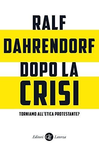 Dopo la crisi. Torniamo all'etica protestante? Sei considerazioni critiche