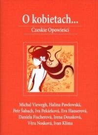 O kobietach... Czeskie Opowieści