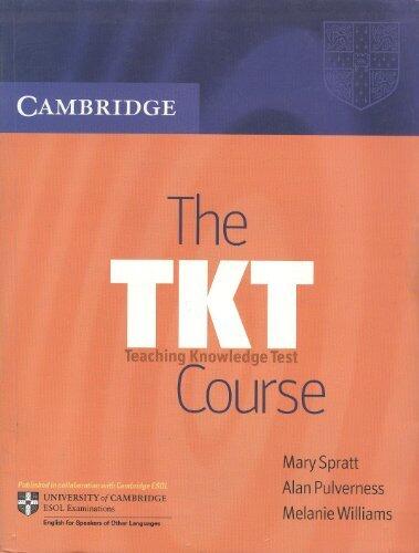 THE TKT COURSE : TEACHING KNOWLEDGE TEST