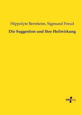 Die Suggestion Und Ihre Heilwirkung
