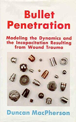 Bullet Penetration: Modeling the Dynamics and the Incapacitation Resulting from Wound Trauma