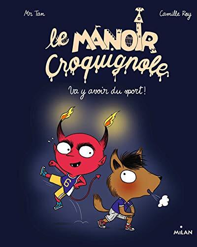 Le Manoir Croquignole, Tome 03: Va Y Avoir Du Sport!