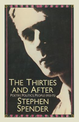 The Thirties and After: Poetry, Politics, People
