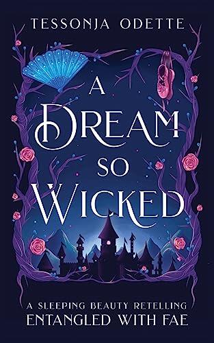 A Dream So Wicked: A Sleeping Beauty Retelling
