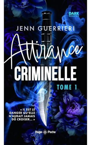 Attirance criminelle - Tome 1