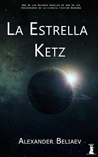 La Estrella Ketz: (Y Otras Obras)