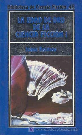 Antes de la edad de oro/La edad de oro de la ciencia ficción