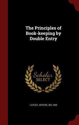 The Principles of Book-keeping by Double Entry