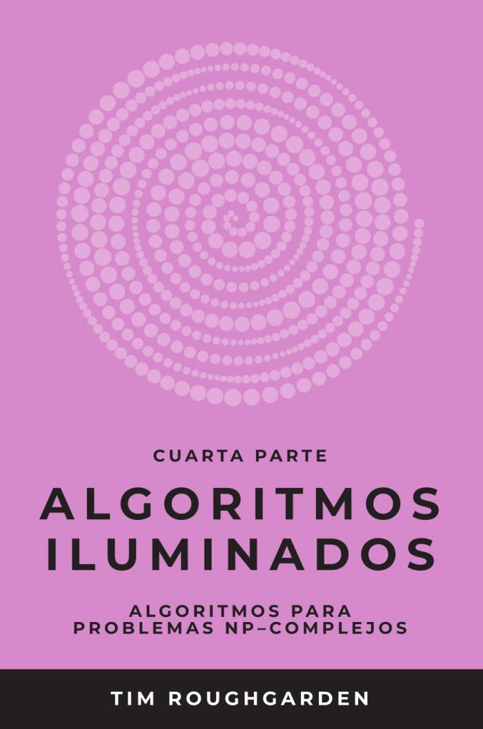 Algoritmos iluminados (Cuarta parte): Algoritmos para problemas NP-complejos