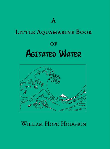 A Little Aquamarine Book of Agitated Water