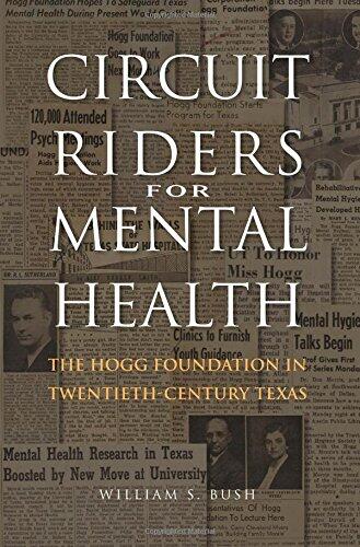 Circuit Riders for Mental Health: The Hogg Foundation in Twentieth-Century Texas