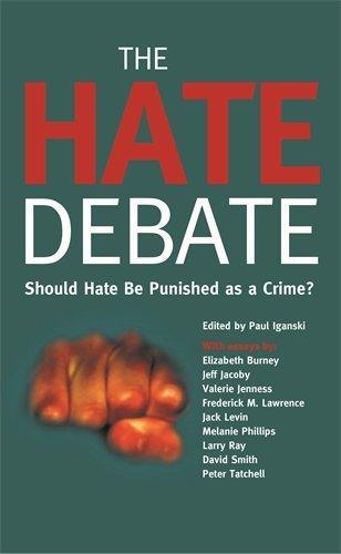 The Hate Debate : Should Hate Be Punished As a Crime?