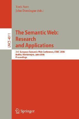 The Semantic Web: Research and Applications: 3rd European Semantic Web Conference, ESWC 2006, Budva, Montenegro, June 11-14, 2006, Proceedings