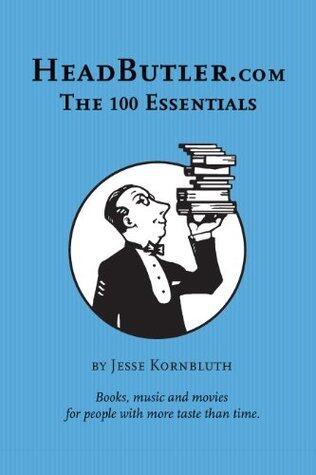 HeadButler.com: The 100 Essentials: Books, music and movies for people with more taste than time