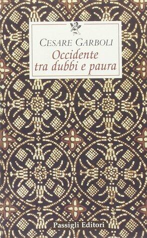 Occidente tra dubbi e paura