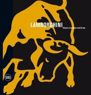 Lamborghini: 100 Years of Innovation in Half the Time