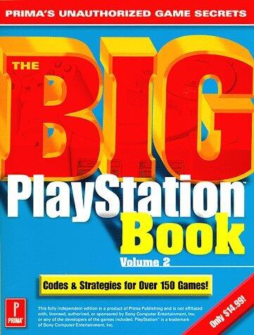 The Big Playstation Book: Prima's Unauthorized Game Secrets Volume 2