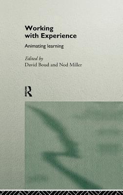 Working with Experience: Animating Learning