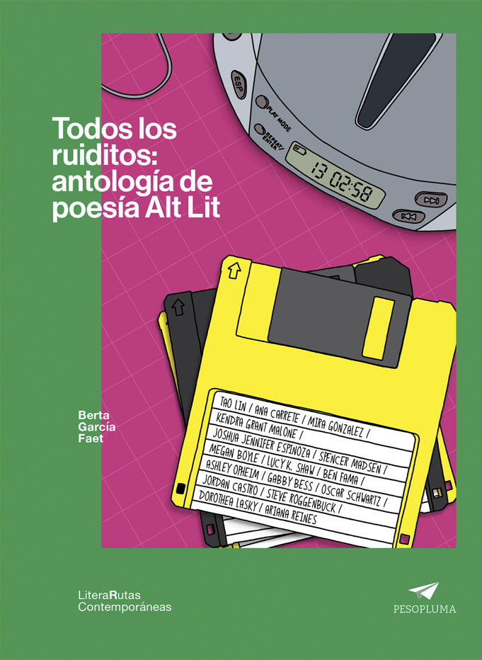 Todos los ruiditos: antología de poesía Alt Lit