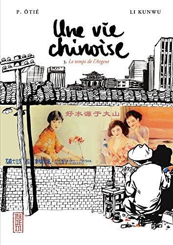 Une vie chinoise, T3: Le temps de l'Argent