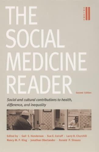 The Social Medicine Reader: Volume Two: Social and Cultural Contributions to Health, Difference, and Inequality