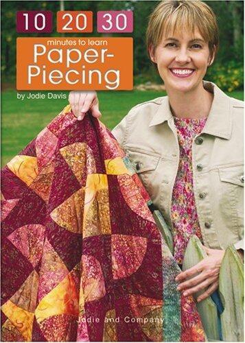 10 20 30 Minutes to Learn Paper Piecing
