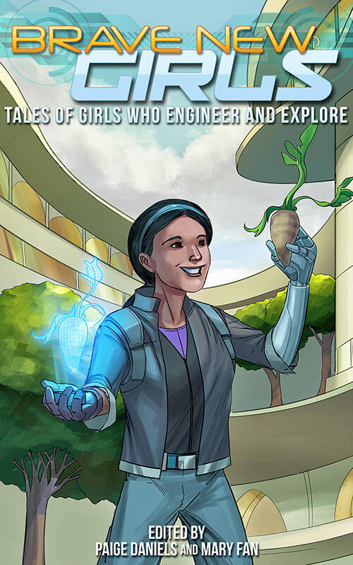 Brave New Girls: Tales of Girls who Engineer and Explore