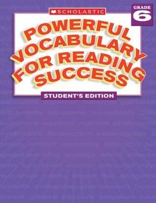 Powerful Vocabulary for Reading Success: Student Workbook, Grade 6