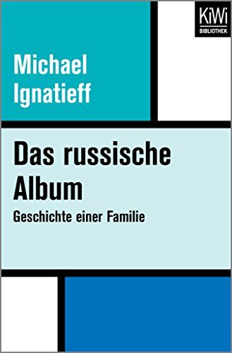 Das russische Album: Geschichte einer Familie