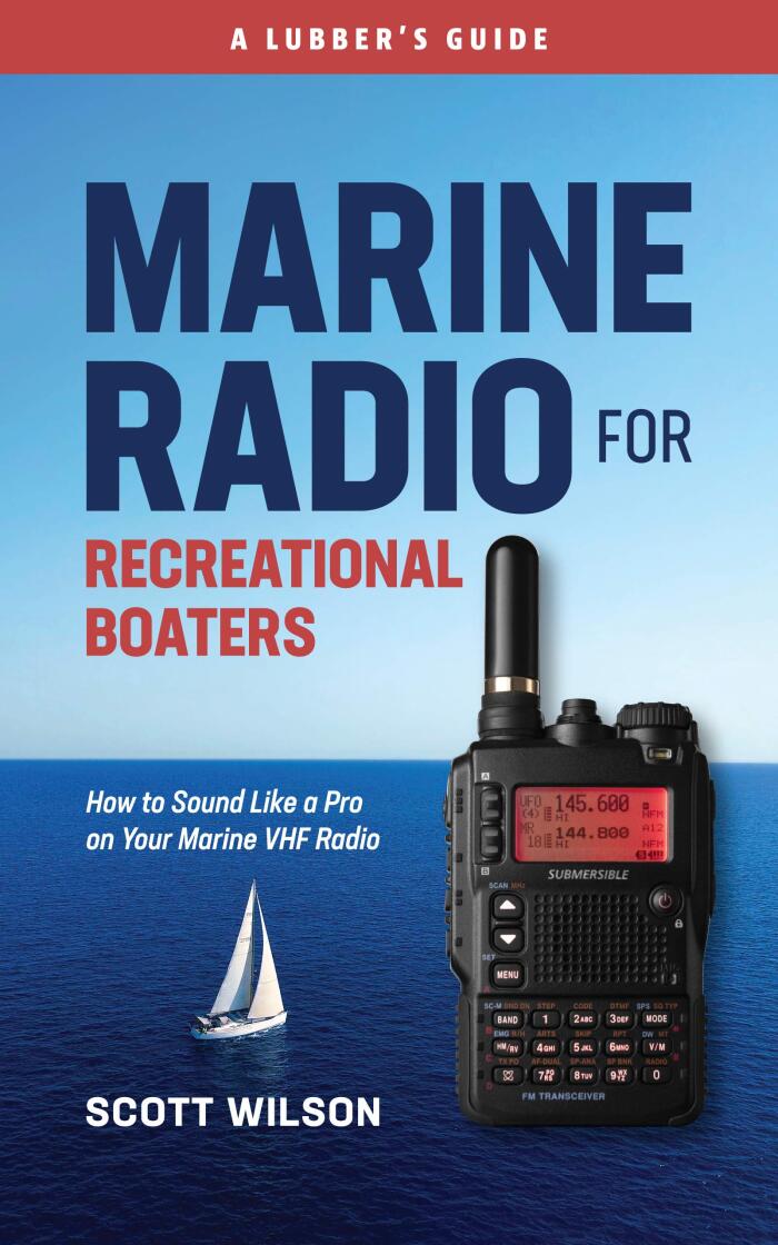 Marine Radio For Recreational Boaters: How to Sound Like a Pro on Your Marine VHF Radio