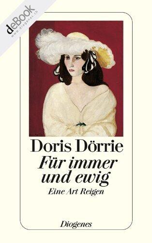 Für immer und ewig: Eine Art Reigen (detebe)